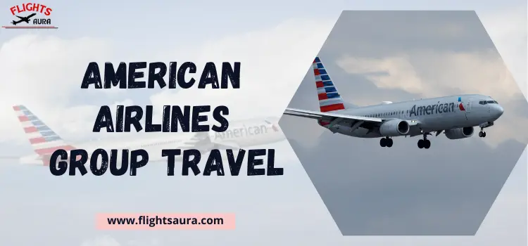 American airlines group travel booking